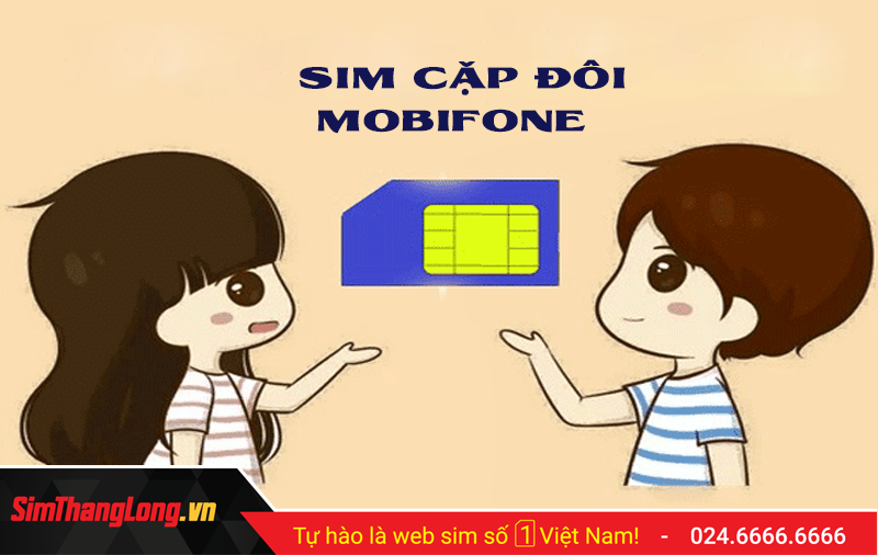 Sim cặp đôi Mobifone – Món quà ý nghĩa cho tình yêu bền chặt - Blog Sim  Thăng Long